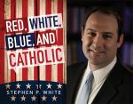 Liguori Author Stephen P. White Discusses the Applicability of Gaudete et Exsultate to Red, White, Blue, and Catholic Citizens Liguori Author Stephen P. White Discusses the Applicability of Gaudete et Exsultate to Red, White, Blue, and Catholic Citizens