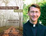 Dennis Billy Offers Spiritual Directors an Alphonsian Approach in Finding Our Way to God Dennis Billy Offers Spiritual Directors an Alphonsian Approach in Finding Our Way to God