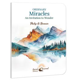 Ordinary Miracles: An Invitation to Wonder