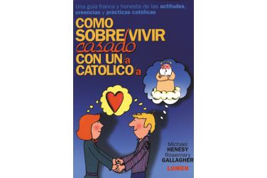 Como sobrevivir casado con un/a católico/a
