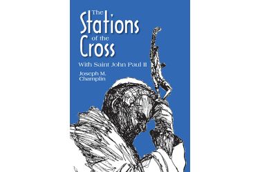 The Stations of the Cross With Saint John Paul II