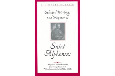 Selected Writings and Prayers of Saint Alphonsus