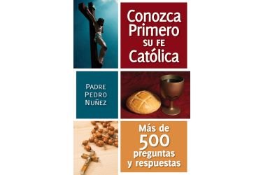 Conozca primero su fe católica