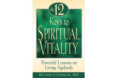 The 12 Keys to Spiritual Vitality