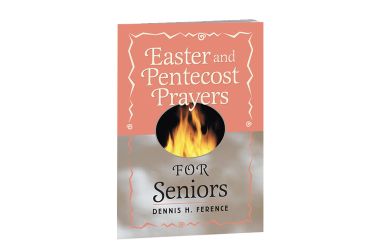 Easter and Pentecost Prayers or Seniors