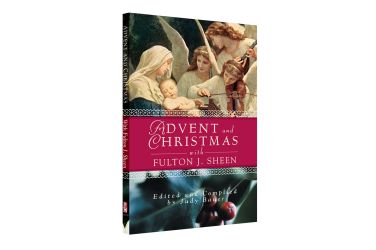 Advent and Christmas Wisdom with Fulton J. Sheen