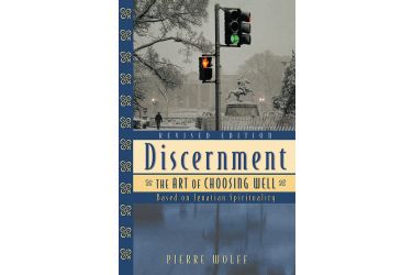 Discernment: The Art of Choosing Well
