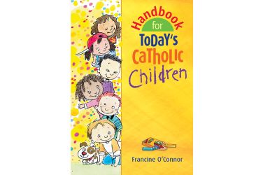 Handbook for Today's Catholic Children