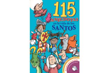 115 anécdotas en la vida de los santos