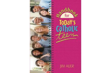 Handbook for Today's Catholic Teen