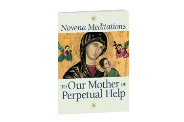 Novena Meditations to Our Mother of Perpetual Help