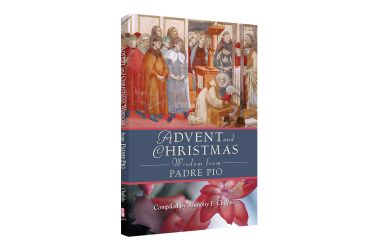 Advent and Christmas Wisdom from Padre Pio