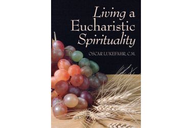 Living a Eucharistic Spirituality