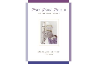 Pope John Paul II: In My Own Words