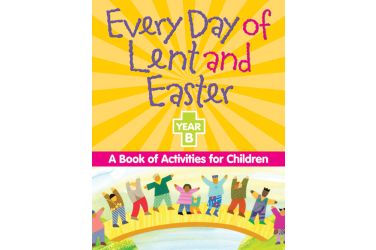 Every Day of Lent and Easter, Year B