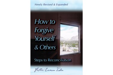 How to Forgive Yourself and Others