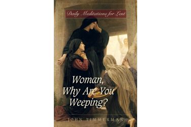 Woman, Why Are You Weeping?