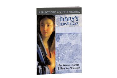 Reflections for Celebrating Mary's Feast Days