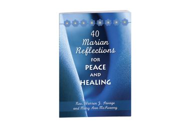 40 Marian Reflections for Peace and Healing
