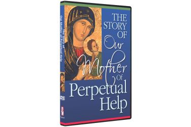 The Story of Our Mother of Perpetual Help