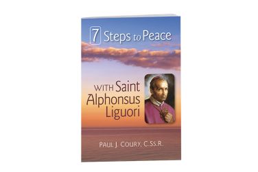 7 Steps to Peace with Saint Alphonsus Liguori