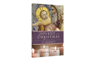 Advent and Christmas Wisdom from St. Benedict