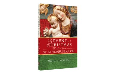 Advent and Christmas Wisdom from St. Alphonsus Liguori