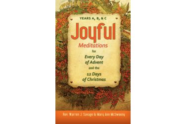 Joyful Meditations for Every Day of Advent and the 12 Days of Christmas