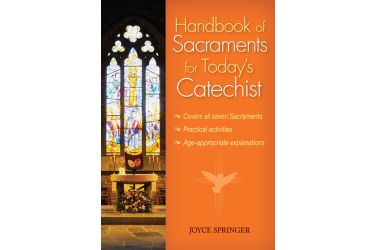 Handbook of Sacraments for Today's Catechist