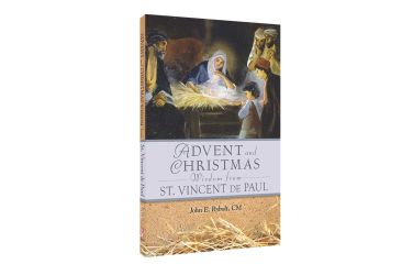 Advent and Christmas Wisdom From St. Vincent de Paul