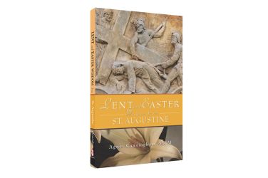 Lent and Easter Wisdom from St. Augustine