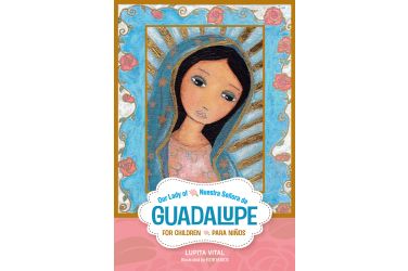 Our Lady of Guadalupe for Children / Nuestra Señora de Guadalupe para niños