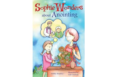 Sophie Wonders About Anointing