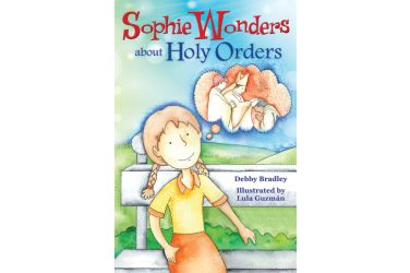 Sophie Wonders About Holy Orders