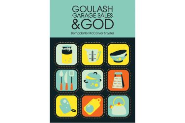 Goulash, Garage Sales & God