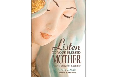 Listen to Your Blessed Mother