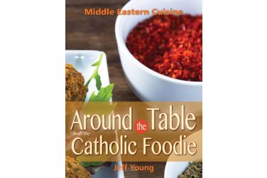 Around the Table with the Catholic Foodie
