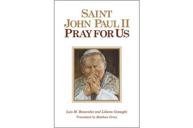 Saint John Paul II, Pray for Us