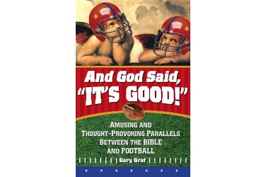 And God Said, "It's Good!"