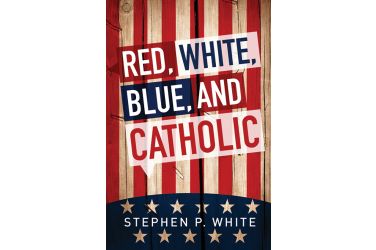 Red, White, Blue, and Catholic