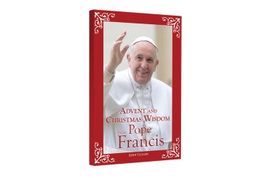 Advent and Christmas Wisdom from Pope Francis
