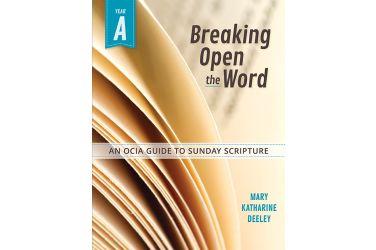 Breaking Open the Word, Year A: An OCIA Guide to Sunday Scripture