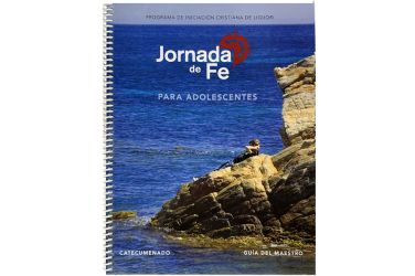 Jornada de fe para adolescentes, catecumenado Guía del maestro