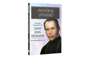 Pastoral Dynamo: Saint John Neumann