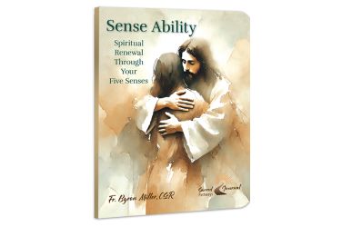Sense Ability: Spiritual Renewal Through Your Five Senses