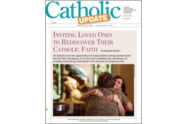 Inviting Loved Ones to Rediscover Their Catholic Faith