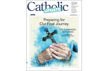 Preparing for Our Final Journey: Life is Changed, Not Ended