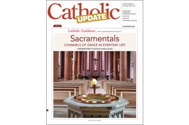 Sacramentals: Channels of Grace in Everyday Life