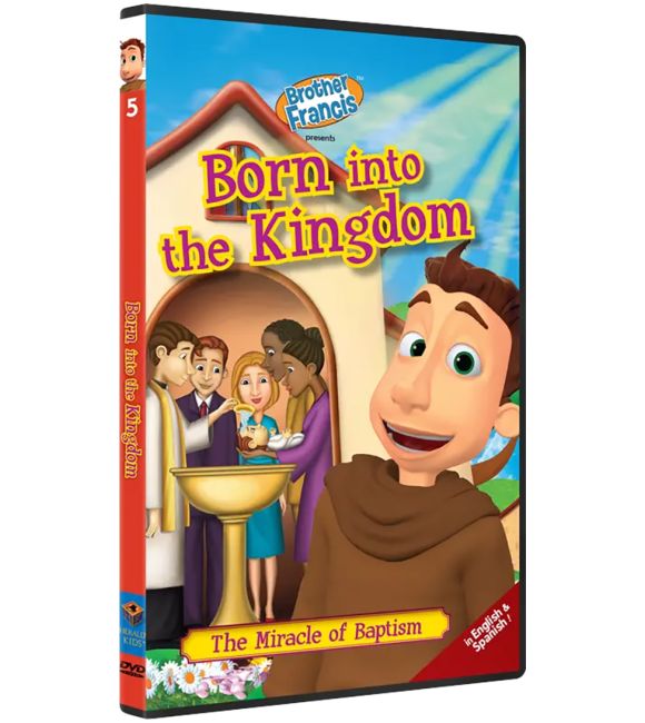 Brother Francis: Born into the Kingdom