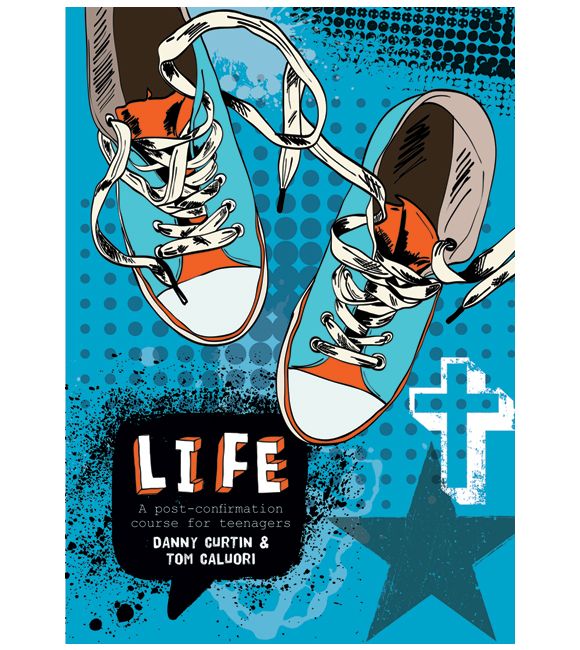 Life: A Post-Confirmation Course for Teenagers Leader's Book
